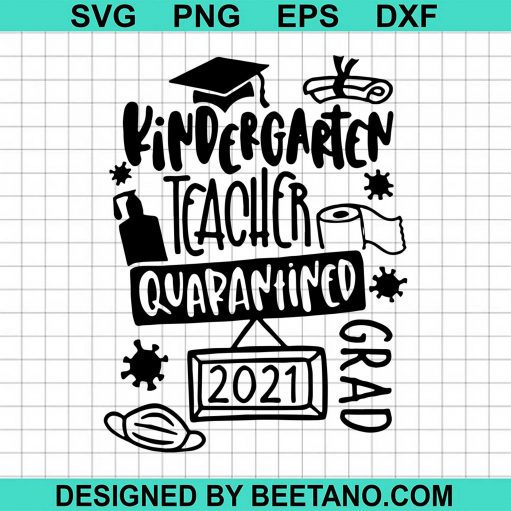 Quarantine Graduation Apprel Kindergarten Teacher Quarantined 2021