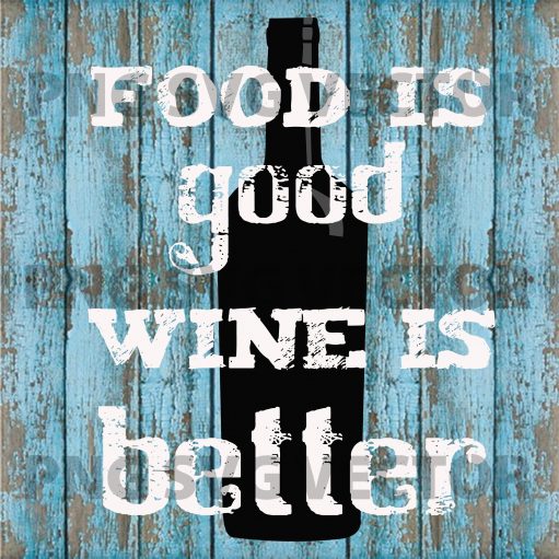 Food Is Good Wine Is Better Svg