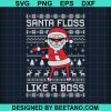 Santa Floss Like A Boss Funny Ugly Christmas
