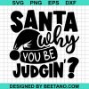 Santa Why You Be Judging