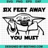 Six Feet Away You Must 2020