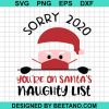 Sorry 2020 You'Re On Santa'S Naughty List Svg