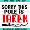Sorry This Pole Is Taken Svg