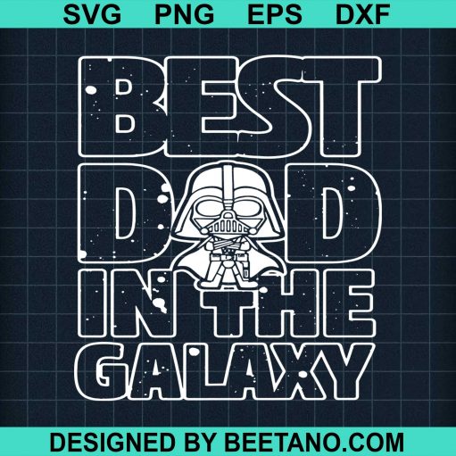 Star Wars Best Dad In The Galaxy Darth Vader svg