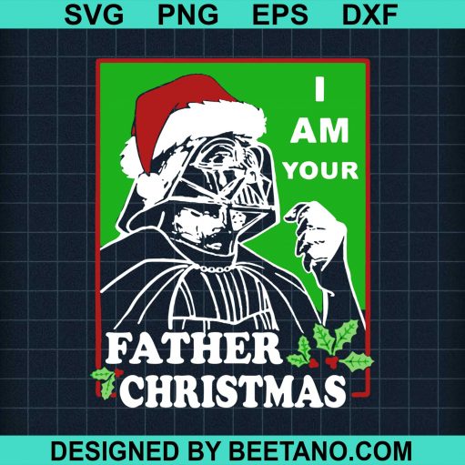 Star Wars Darth Vader I Am Your Father svg
