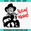 Stay Woke Freddy Krueger Svg