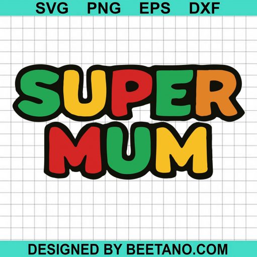 Super Mum svg