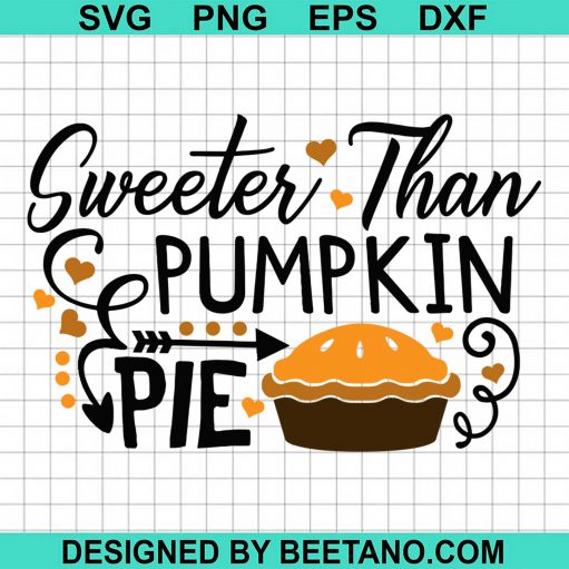 Sweeter Than Pumpkin Pie Svg