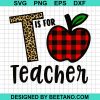 T Is For Teacher Leopard Buffalo Plaid Apple Svg