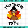 Talk Turkey To Me Svg