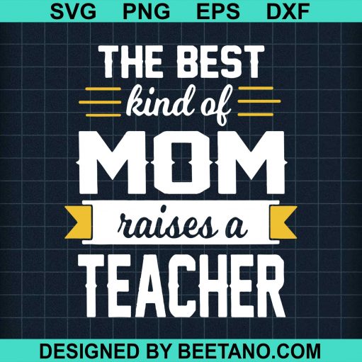 Mom raise a teacher SVG