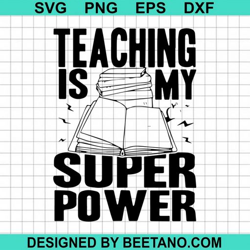 Teaching Is My Super Power svg