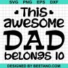 This Awesome Dad Belongs Svg