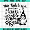 This Dutch Girl Prefers Less People More Gnomes Svg