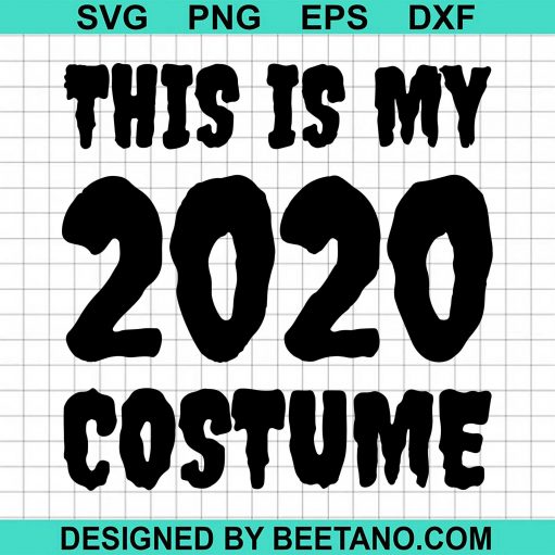 This Is My 2020 Costume Spooky Scary Yeah Halloween Svg