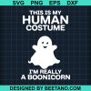 This Is My Human Costume I'M Really A Boonicorn Svg
