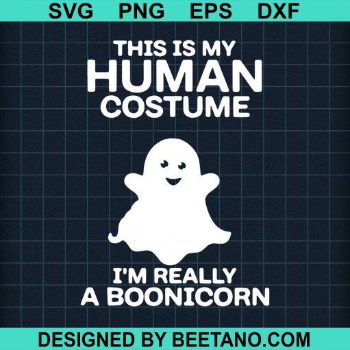 This Is My Human Costume I'm Really A Boonicorn svg