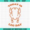 Today Is Leg Day