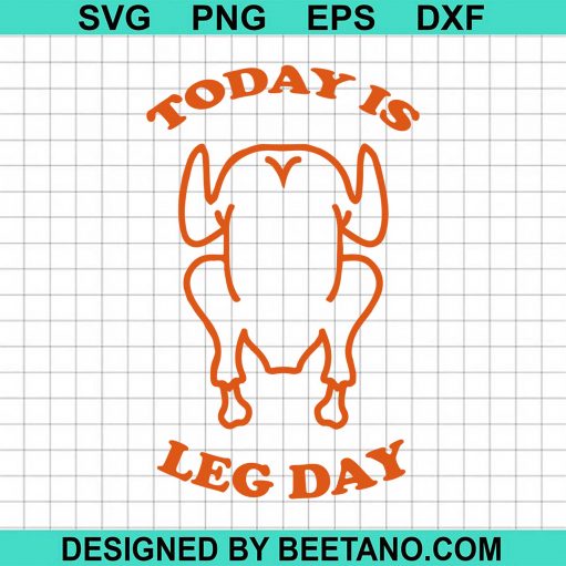 Today Is Leg Day