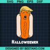 Trump Funny Weiner Hot Dog Head Trick Or Treat Halloweener Svg
