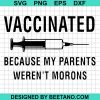 Vaccinated Because My Parents Werent Moron