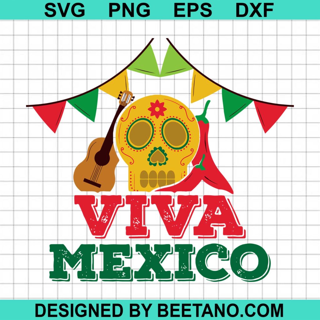 Viva Mexico Svg Cut File For Cricut Silhouette Machine Make Craft Handmade