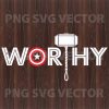 Worthy Svg, Worthy Clipart, Worthy File For Cricut, Worthy Cutting File, Worthy Vector