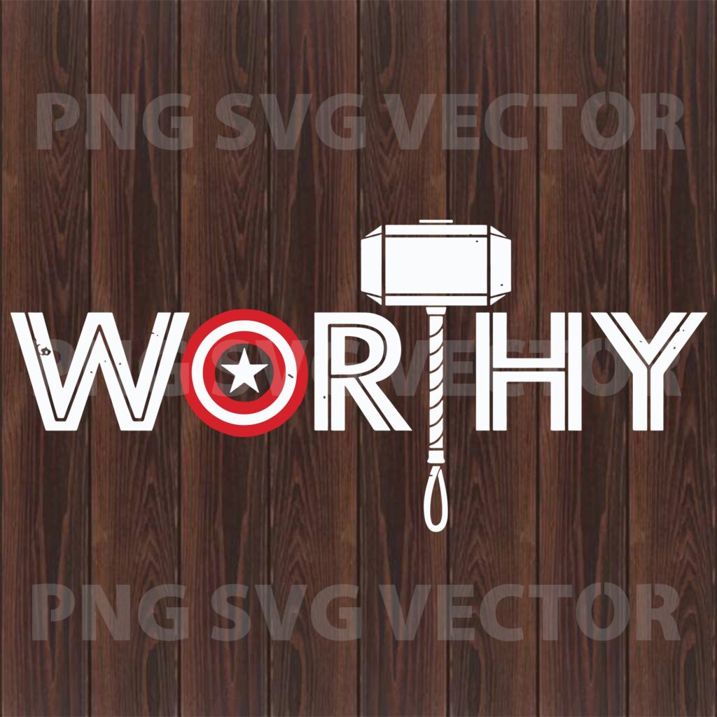 Worthy Svg, worthy clipart, worthy Thor SVG file for cricut