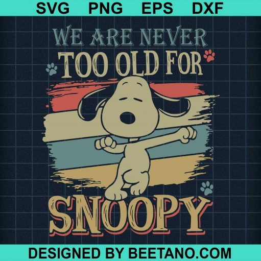 We Are Never Too Old For Snoopy