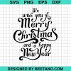 We Wish You A Merry Christmas And A Happy New Year Svg
