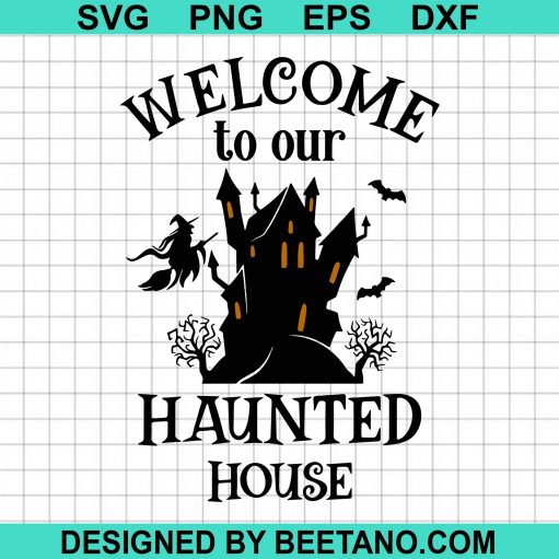 Welcome to Our Haunted House