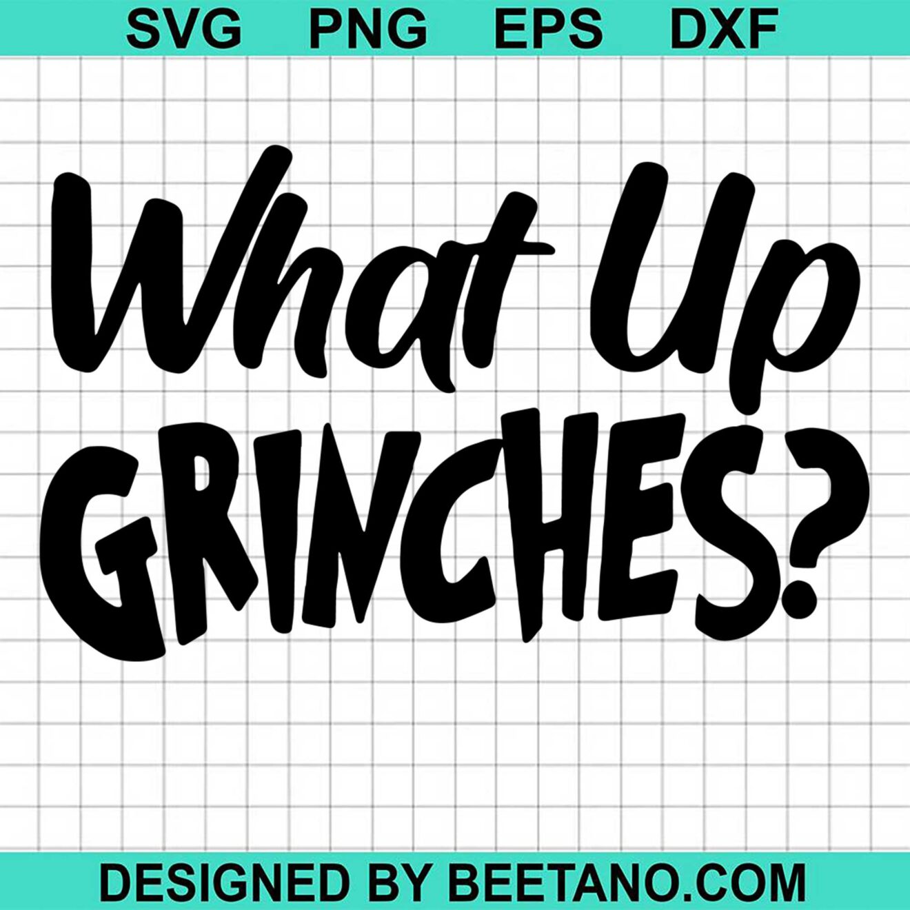 What Up Grinches 2020