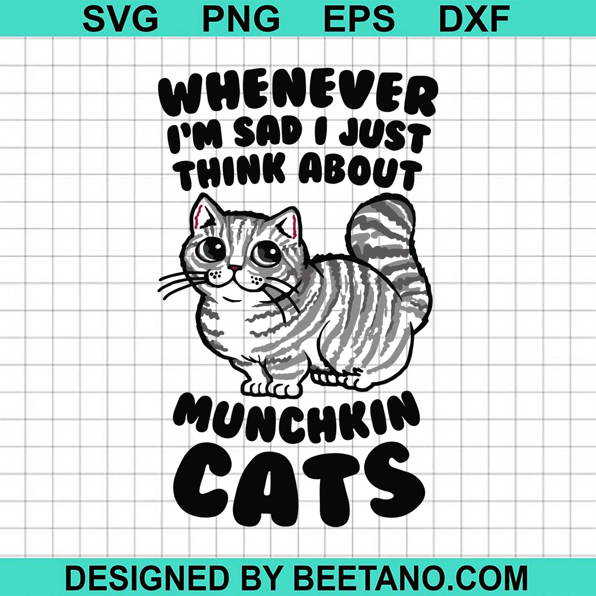 Whenever Im Sad I Just Think About Munchkin Cat SVG cut file for cricut ...