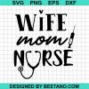 Wife Mom Nurse Svg