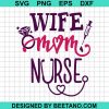 Wife Mom Nurse Svg Cut File