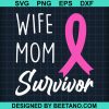 Wife Mom Survivor Breast Cancer Svg