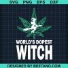 World'S Dopest Witch Cannabis Marijuana Svg