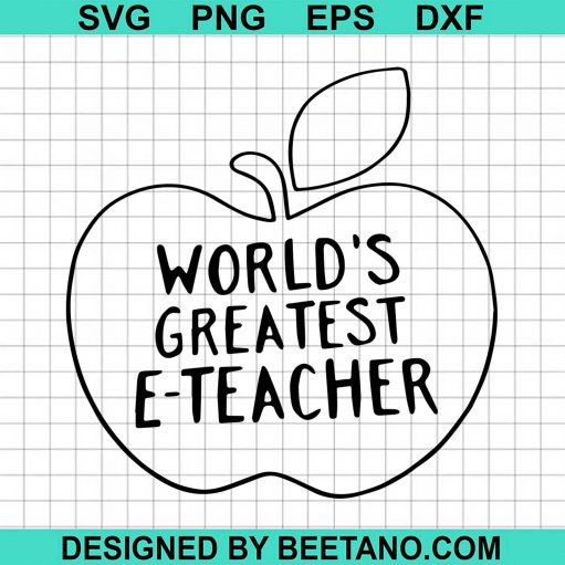 World'S Greatest E Teacher Svg