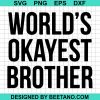 World'S Okayest Brother Svg