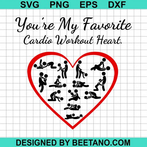 You are My Favorite Cardio Workout Heart svg