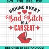 Behind Every Bad Bitch Is A Car Seat
