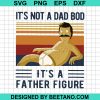 Dad Bob Father Figure