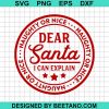 Dear Santa I Can Explain Svg