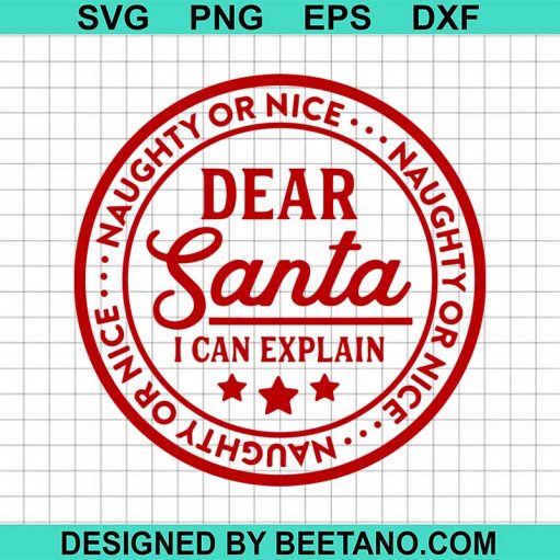 Dear Santa I Can Explain Svg