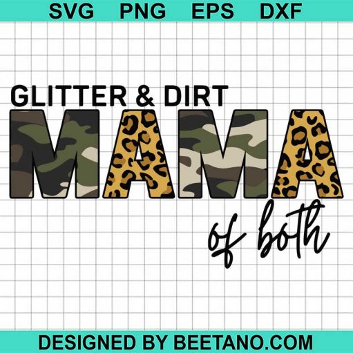 Glitter And Dirt Mom Of Both