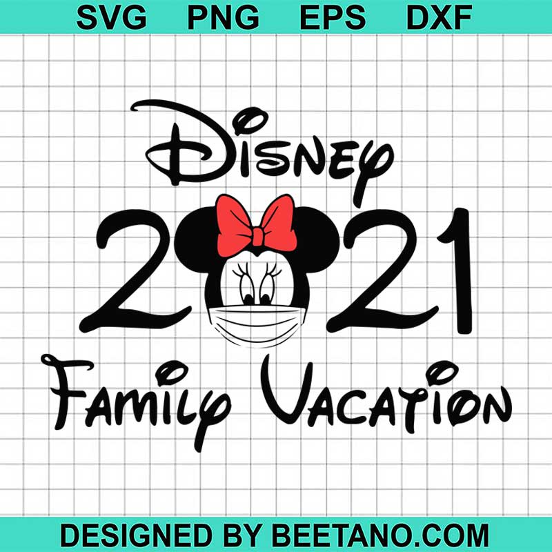 2021 Disney Vacation Svg Disney Family Vacation 2021 Svg Svg Nanny Images