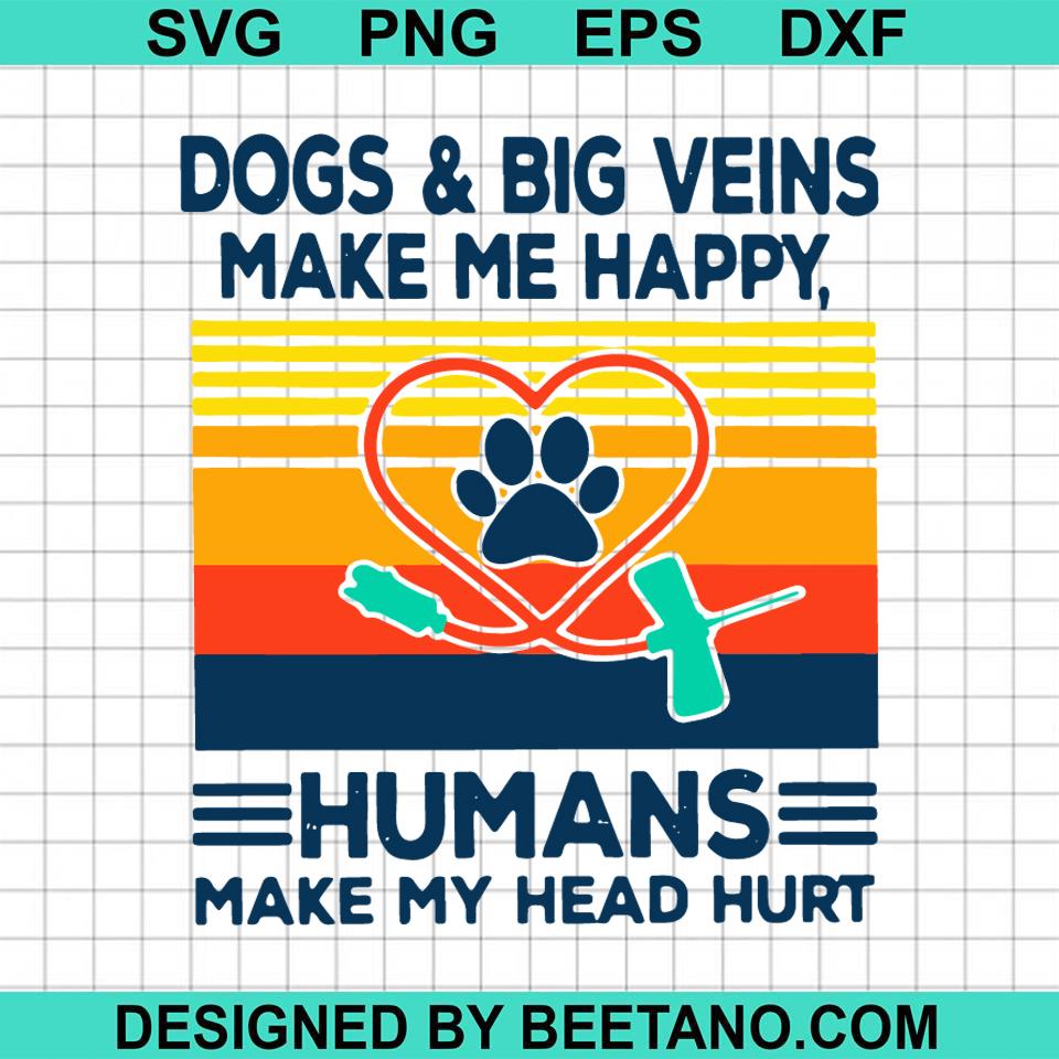Dogs make me happy nurse SVG cut file for cricut machine make craft
