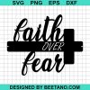 Faith Over Fear Svg