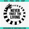 Never Trust The Living Beetlejuice