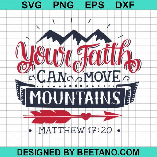 Faith can move mountains SVG